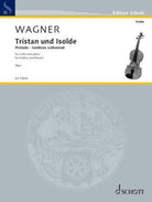 Wagner - Tristan and Isolde Prelude/isoldens Violin/piano