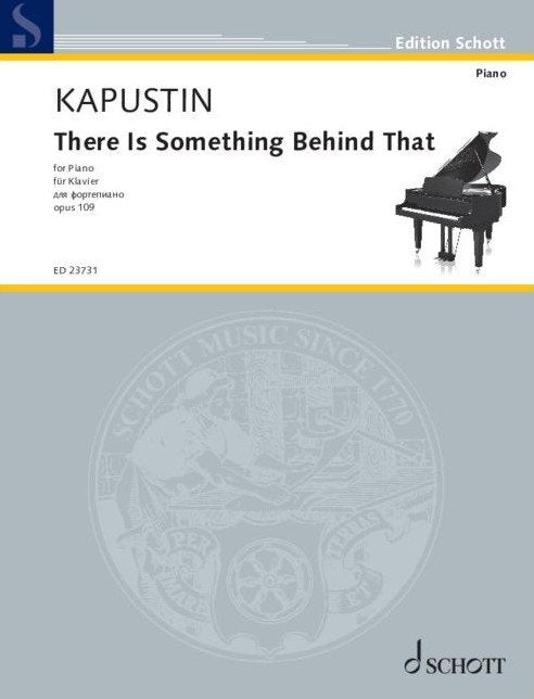 Kapustin - There Is Something Behind That Op 109 for Piano