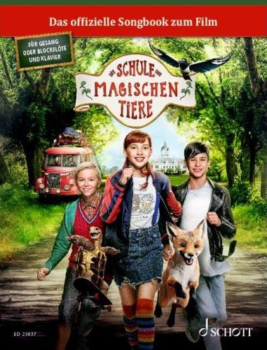 Die Schule Der Magischen Tiere the Songbook to the Film