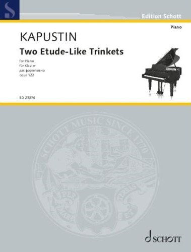 Kapustin - Two Etude Like Trinkets Op 122 for Piano