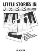 Schoenmehl - Little Stories in Jazz for Piano