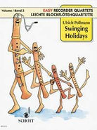 Easy Recorder Quartets Swinging Holidays Vol 3