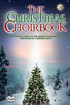 The Christmas Choirbook 22 International Songs of the Season