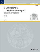 Schneider - 2 Choral Settings for Organ