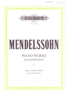 Mendelssohn - Piano Works Vol 1 Songs Without Words