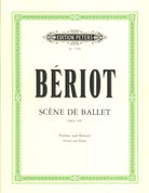 Beriot - Scene De Ballet Op 100 Violin/piano