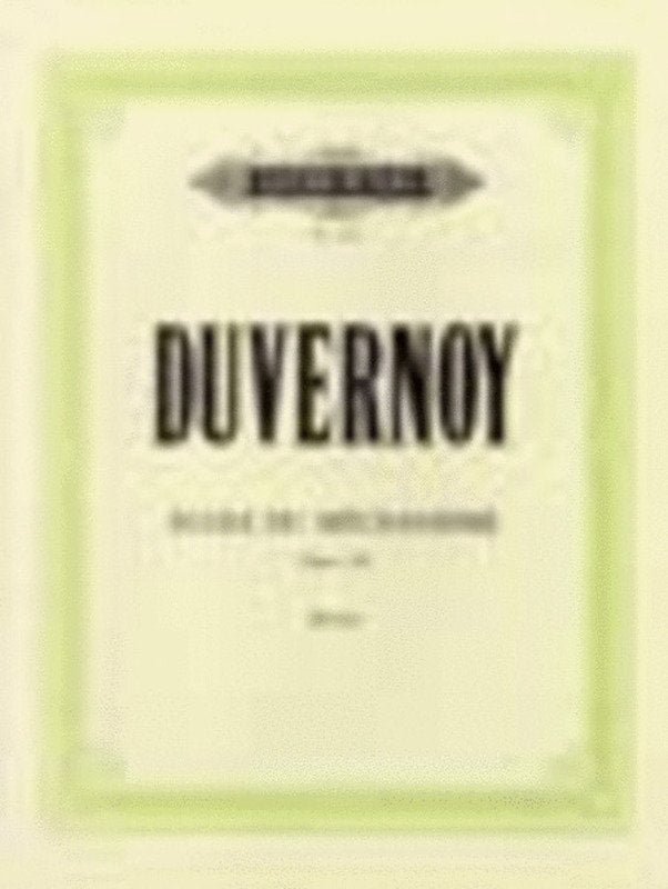 Duvernoy - School of Mechanism Op 120