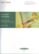 Fast Track Trumpet Training Vol 1 Beginners to Intermediate