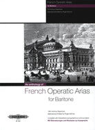 French Operatic Arias Baritone 19th Century Repertoire