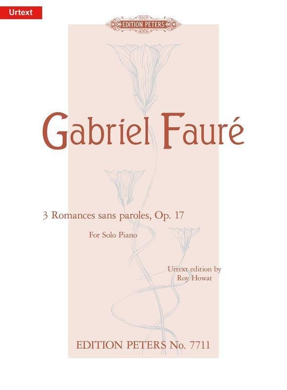 Faure - 3 Romances Sans Paroles Op 17 for Piano