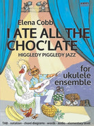 Cobb - I Ate All the Choc'late for Ukulele Ensemble