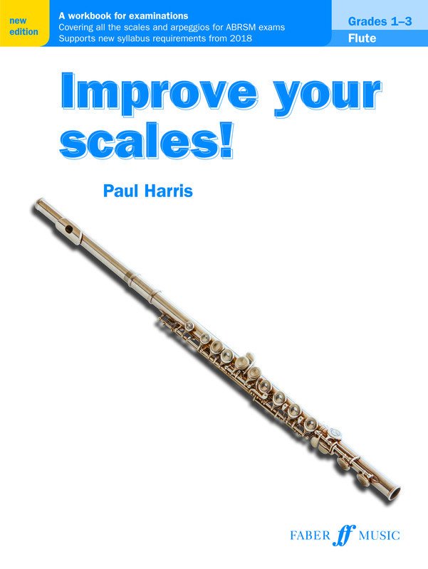 Improve Your Scales! Flute Grades 1-3
