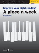 Improve Your Sight Reading! a Piece a Week Piano Gr 7-8