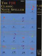 The Fjh Classic Note Speller Bk 2