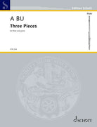 Bu - 3 Pieces Op 13 for Flute and Piano