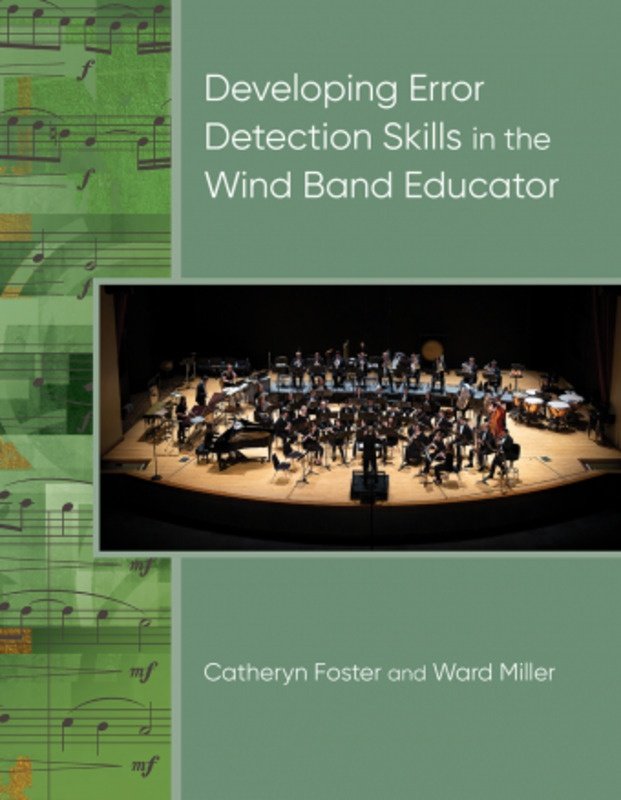 Developing Error Detection Skills in the Wind Band Educator