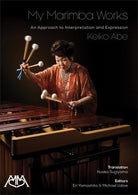 Keiko Abe - My Marimba Works