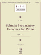 Schmitt Preparatory Exercises Op 16 for Piano