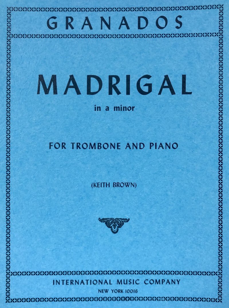Granados - Madrigal a Min Trombone/piano Arr Brown