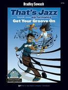 Thats Jazz Performance Bk 1 Get Your Groove On