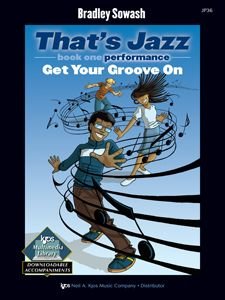 Thats Jazz Performance Bk 1 Get Your Groove On