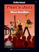 Thats Jazz Performance Bk 3 Wave Goodbye