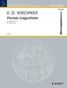 Kirchner - Pierrots Galgenlieder Clarinet Solo