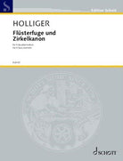 Holliger - Flusterfuge Und Zirkelkanon for 4 Bass Clarinets