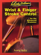 Wrist and Finger Stroke Control Advanced Drummer