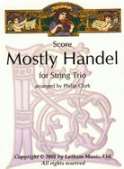Mostly Handel for String Trio Sc/pts