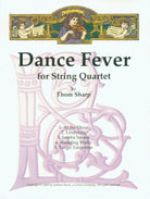 Sharp - Dance Fever for String Quartet Sc/pts