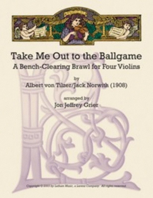 Take Me Out to the Ball Game for Violin Quartet Sc/pts