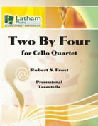 Frost - Two by Four for Cello Quartet Sc/pts
