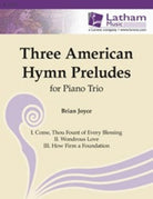 3 American Hymn Preludes for Piano Trio Arr Joyce Sc/pts