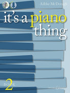 Mcdonagh - Its a Piano Thing Bk 2 Grs 3-5