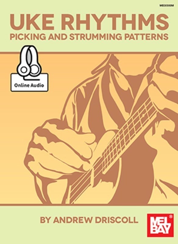 Uke Rhythms Picking & Strumming Patterns Bk/oa