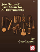 300 Gems of Irish Music for All Instruments