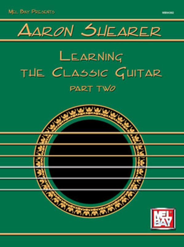 Aaron Shearer Learning the Classic Guitar Pt 2