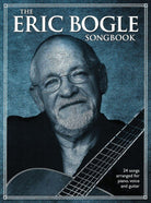 The Eric Bogle Songbook Pvg