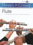 Threes a Crowd Junior Bk a Flute Revised