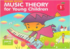 MUSIC THEORY FOR YOUNG CHILDREN LEVEL 1 2ND EDITION