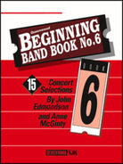 Beginning Band Book No 6 Conductor