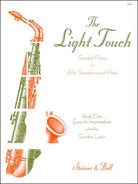 The Light Touch Bk 1 Graded Pieces for Alto Sax/piano