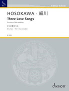 Hosokawa - 3 Love Songs for Voice/alto Sax