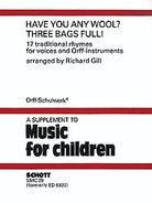 Have You Any Wool? Three Bags Full? Voices/orff