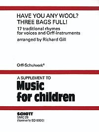 Have You Any Wool? Three Bags Full? Voices/orff