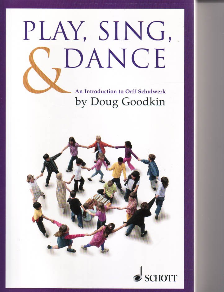 Play Sing and Dance Intro to Orff Schulwerk
