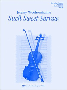 Such Sweet Sorrow for String Orchestra So2.5 Sc/pts