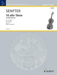 Senfter - 10 Old Dances Op 91 for 2 Violins