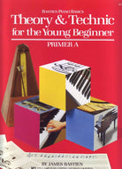 THEORY AND TECHNIC FOR THE YOUNG BEGINNER A